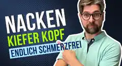 Nacken, Kiefer, Kopf: Schmerzfrei werden