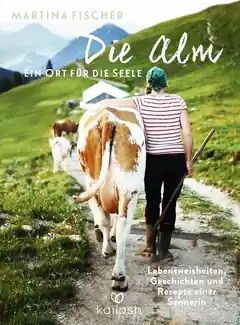 Einblicke in den Alltag einer Sennerin