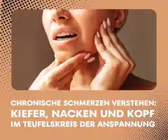 Kiefer, Nacken, Kopf: Im Teufelskreis der Anspannung